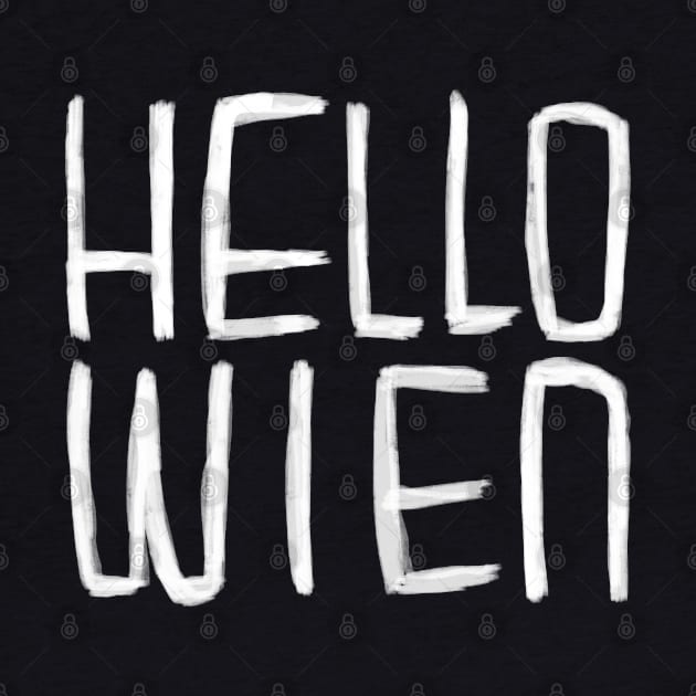 Funny Pun, Hello Wien Typography, Hell-o Wien, Vienna Halloween by badlydrawnbabe